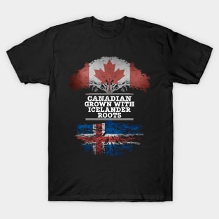 Canadian Grown With Icelander Roots - Gift for Icelander With Roots From Iceland T-Shirt